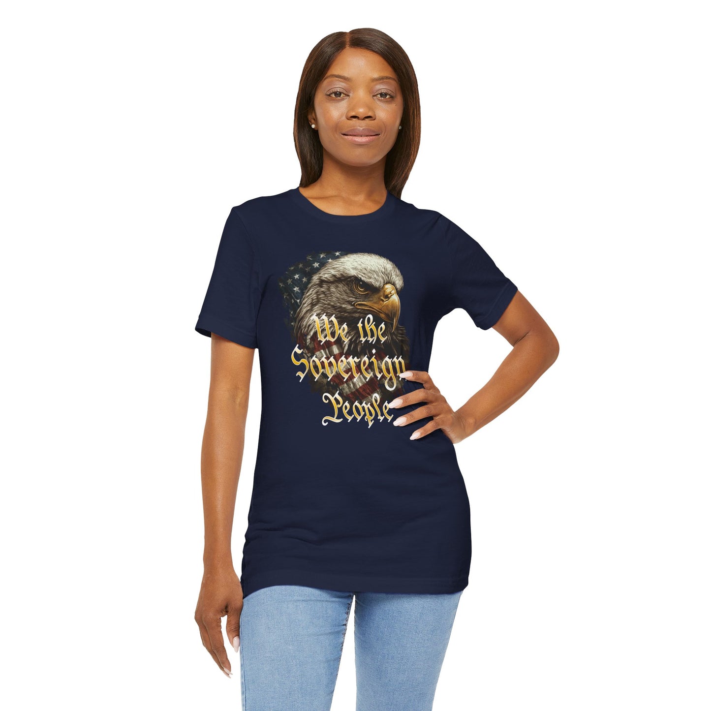 We the Sovereign People and American Bald Eagle, Text in Graduated Gold, on a Black or Navy Blue Shirt