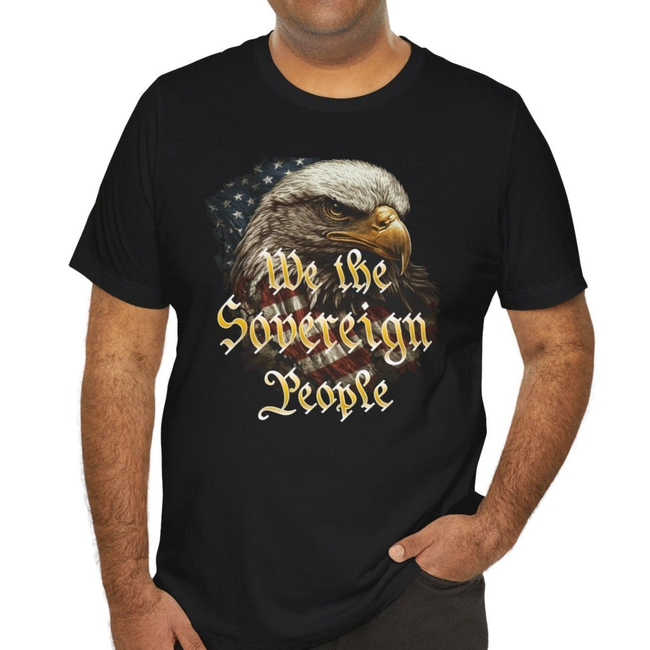 We the Sovereign People and American Bald Eagle, Text in Graduated Gold, on a Black or Navy Blue Shirt