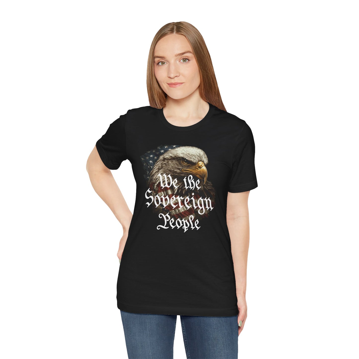We the Sovereign People and American Bald Eagle, Text in White, on a Black or Royal Blue Shirt